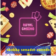 skokka senador canedo